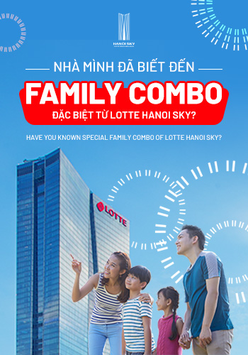 HAVE YOU KNOWN ABOUT SPECIAL FAMILY COMBO OF LOTTE HANOI SKY?